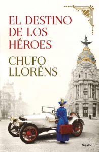 DESCARGAR en PDF el libro El destino de los Héroes de Chufo Lloréns Gratis