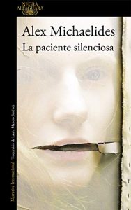 DESCARGAR en PDF el libro La paciente Silenciosa de Alex Michaelides Gratis