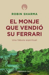 DESCARGAR en PDF el libro El Monje que vendió su Ferrari: Una fábula espiritual de Robin Sharma Gratis